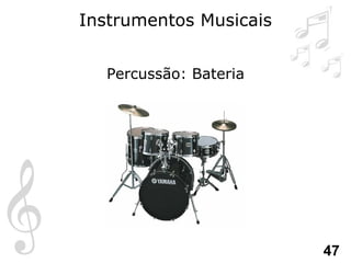 Instrumentos Musicais Percussão: Bateria 