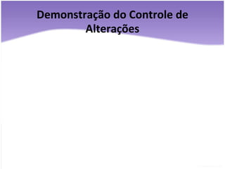 Demonstração do Controle de Alterações 