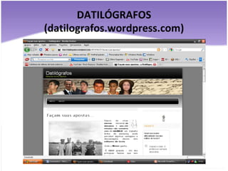 DATILÓGRAFOS (datilografos.wordpress.com) 