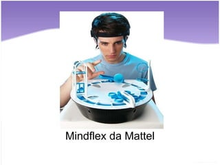 Mindflex da Mattel 