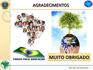 AGRADECIMENTOS CMG (RM1-IM) HERCULES MUITO OBRIGADO 