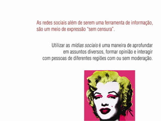 A influência das redes sociais