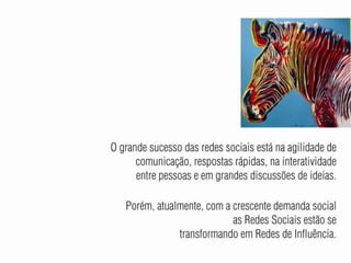 A influência das redes sociais