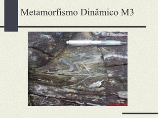 Metamorfismo Dinâmico M3 