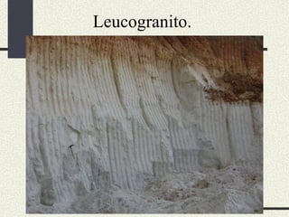 Leucogranito. 