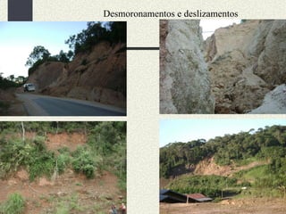 Desmoronamentos e deslizamentos 