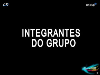 2 INTEGRANTES DO GRUPO 