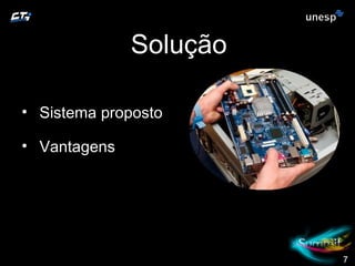 7 Sistema proposto Vantagens Solução 
