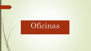 Oficinas 
 