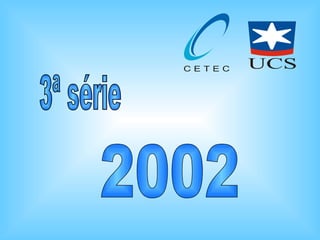 3ª série 2002 