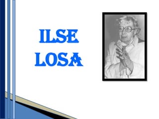 Ilse
Losa
 