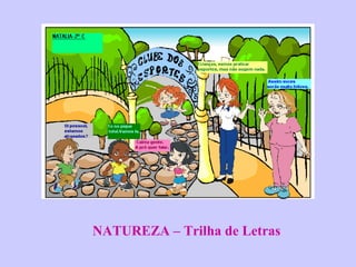 NATUREZA – Trilha de Letras 