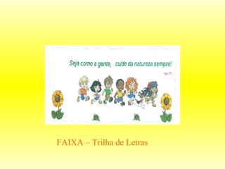 FAIXA – Trilha de Letras 