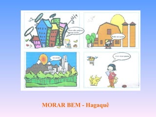MORAR BEM - Hagaquê 