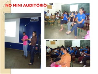 NO MINI AUDITÓRIO 