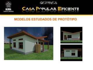 MODELOS ESTUDADOS DE PROTÓTIPO  SANTA MARIA 