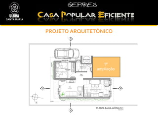PROJETO ARQUITETÔNICO SANTA MARIA SANTA MARIA 1ª ampliação 