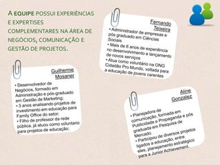 FernandoTeixeiraA equipe possui experiências e expertises complementares na área de negócios, comunicação e gestão de projetos.  Administrador de empresas e pós graduado em Ciências Sociais
