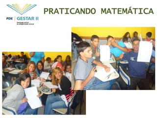 PRATICANDO MATEMÁTICA
 
