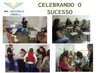 CELEBRANDO O
  SUCESSO
 
