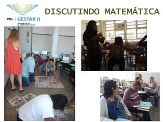 DISCUTINDO MATEMÁTICA
 