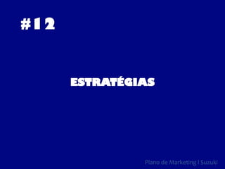 Plano de Marketing l Suzuki
 