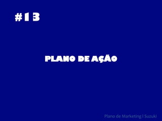Plano de Marketing l Suzuki
 