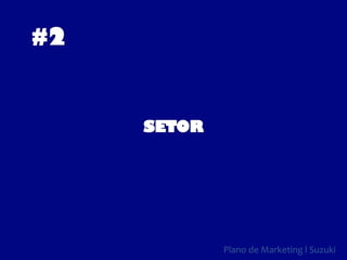 Plano de Marketing l Suzuki
 