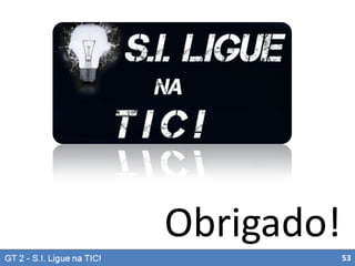 Obrigado!
53

 