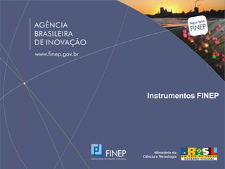Instrumentos FINEP
 