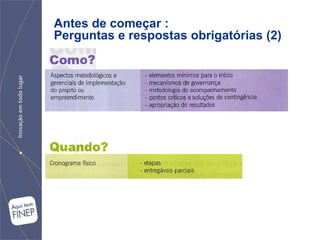 Antes de começar :
Perguntas e respostas obrigatórias (2)
 