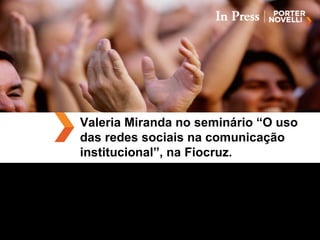 Valeria Miranda no seminário “O uso das redes sociais na comunicação institucional”, na Fiocruz. 
