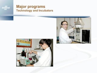 Major programs Technology and Incubators 