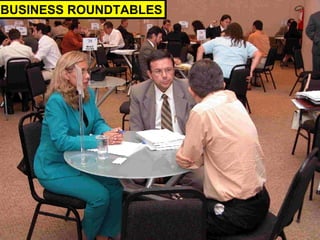 BUSINESS ROUNDTABLES 