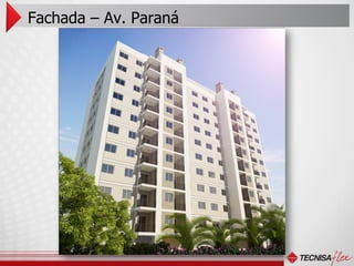 Fachada – Av. Paraná
 