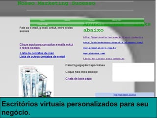 Escritórios virtuais personalizados para seu
negócio.
 