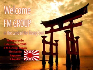 FM GROUP BrasilAv. Indianópolis, 714        040 62-001 Moema                  São Paulowww.fmgroupbrazil.com.brinauguração                                                        27.fevereiro 2010