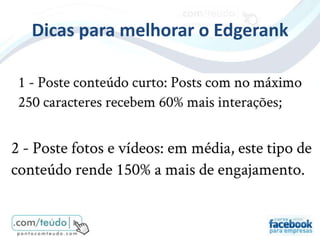 Dicas para melhorar o Edgerank
 