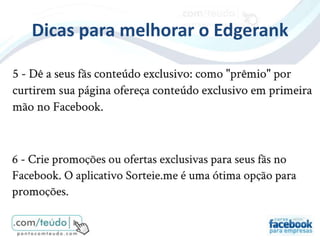 Dicas para melhorar o Edgerank
 