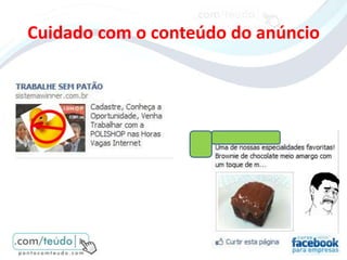 Cuidado com o conteúdo do anúncio
 
