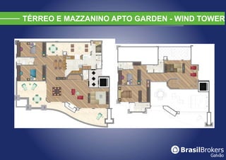 TÉRREO E MAZZANINO APTO GARDEN - WIND TOWER
 