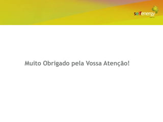 Muito Obrigado pela Vossa Atenção!
 