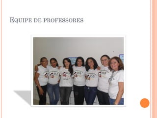 EQUIPE DE PROFESSORES
 