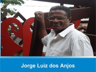 Jorge Luiz dos Anjos
 
