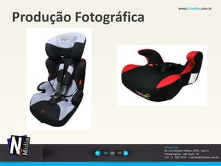 www.n2midia.com.br


Produção Fotográfica




                        Contate-nos
                        Av. Luiz Dumont Villares ,2078 – sala 31
             04 de 08   Parada Inglesa – São Paulo - SP
                        +55 11 2667.2524 / contato@n2midia.com.br
 