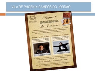 VILA DE PHOENIX-CAMPOS DO JORDÃO
 