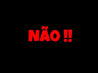 NÃ0 !!

 