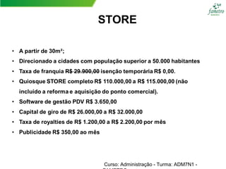 STORE
Curso: Administração - Turma: ADM7N1 -
 