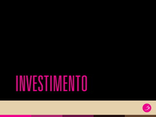 INVESTIMENTO
 