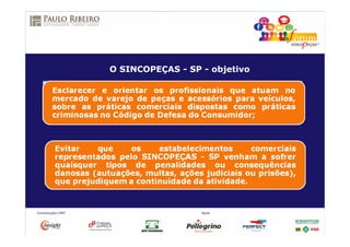 O SINCOPEÇAS - SP - objetivo
 